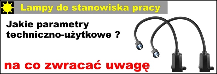 lampy robocze - parametry techniczne